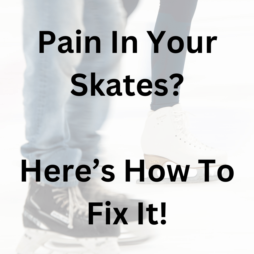 Pain In Your Ice Skates? Here’s How To Fix It - WILLIES.CO.UK - ICE - INLINE - FIGURE